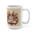 Ceramic Mug 15 oz — Inspirational Floral Coffee Cup